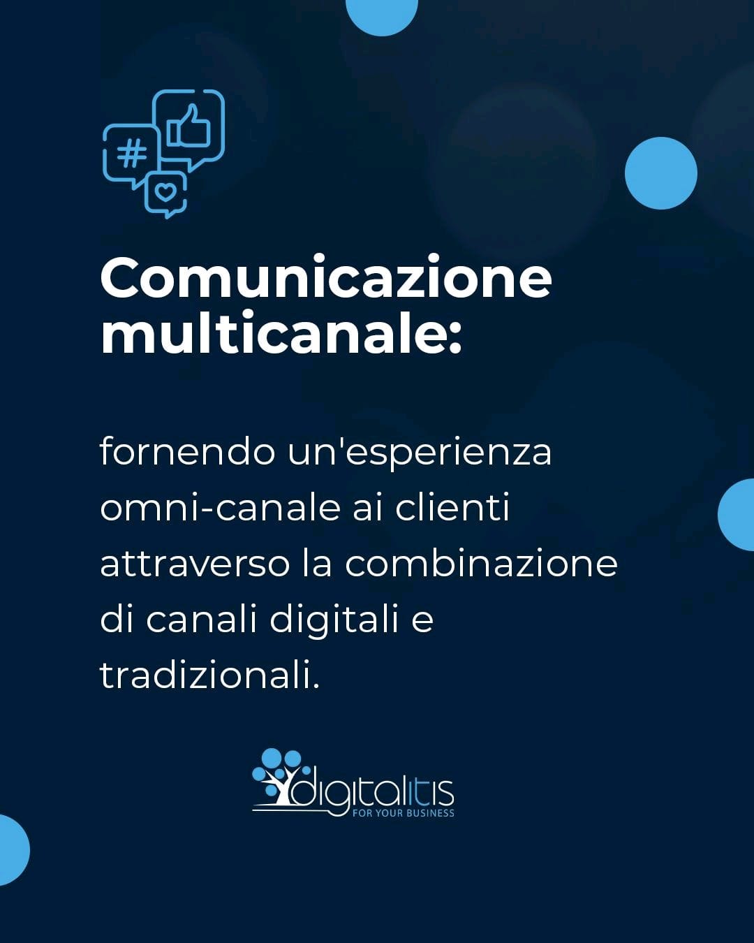 Comunicazione multicanale: fornendo un’esperienza omni-canale ai clienti attraverso la combinazione di canali digitali e tradizionali.