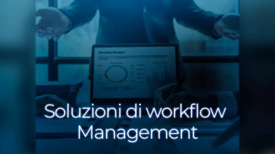 Soluzioni di workflow management personalizzate