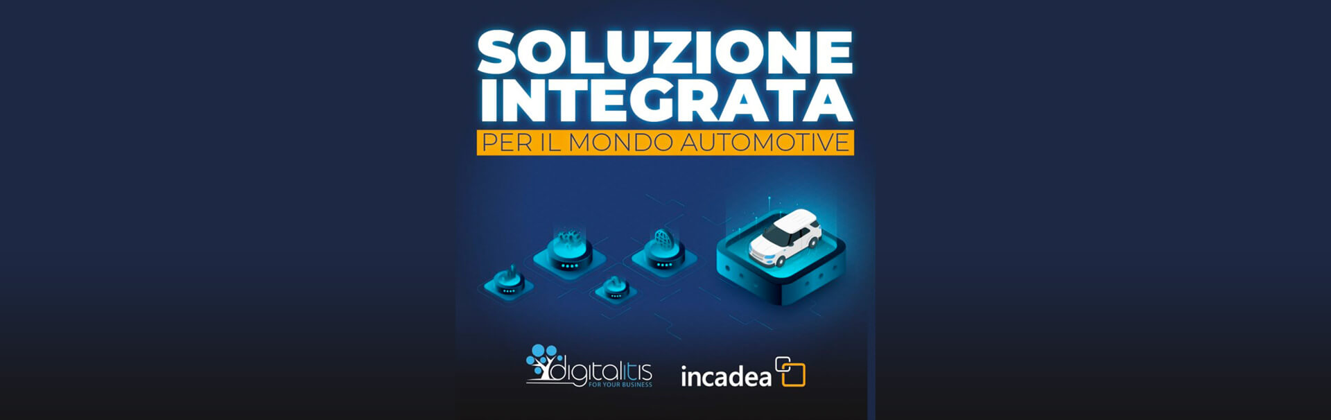 Incadea e Digitalitis hanno unito le forze per offrire un DMS completo e integrato ai concessionari di auto ottimizzandone la gestione.