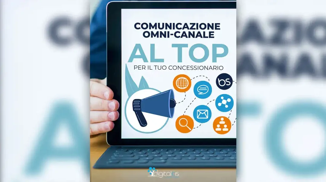 Comunicazione omni-canale al top per il tuo concessionario