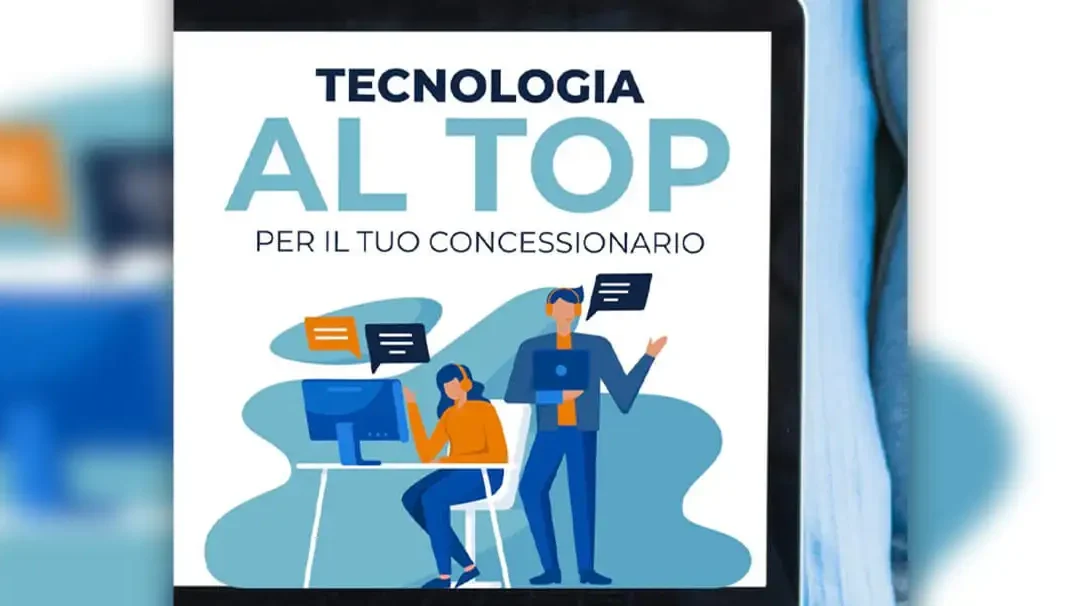 Tecnologia al top per il tuo concessionario